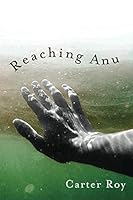 Reaching Anu (The End of The Takers) 1736060104 Book Cover