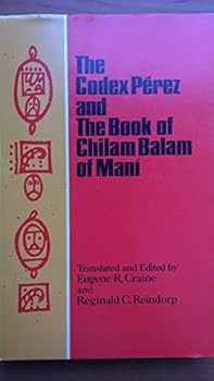 Codex Perez and the Book of Chilam Balam of Mani (The Civilization of the American Indian series)