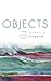 Objects: Nothing out of the Ordinary