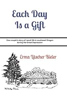 Each Day Is a Gift 168805734X Book Cover