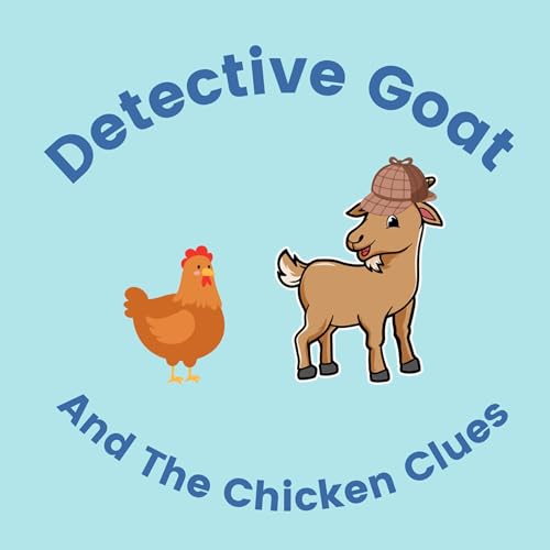 Detective Goat Ep. 1: The Chicken Clues