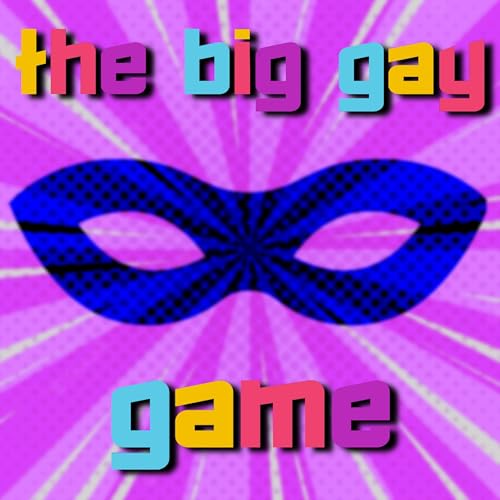 The Big Gay Masks Game: A Masks RPG Actual Play cover art