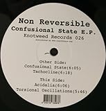 Non Reversible - Confusional State E.p.