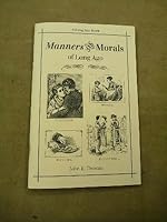 Manners And Morals Of Long Ago 0944593216 Book Cover