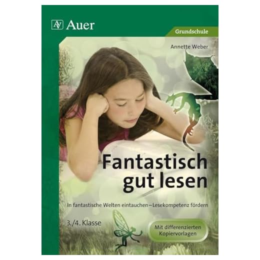Fantastisch gut lesen 3-4: In fantastische Welten eintauchen - Lesekompetenz fördern (3. und 4. Klasse)