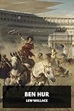 Ben Hur [Annotated] (English Edition)