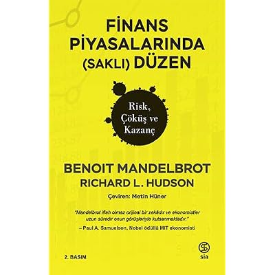 Finans Piyasalarında (Saklı) D&uuml;zen - Risk, &Ccedil;&ouml;k&uuml;ş ve Kazan&ccedil;
