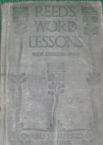 Reed's Word Lessons, New Edition-1909 B000IPIO0K Book Cover