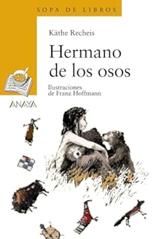 Paperback Hermano de los osos (Cuentos, Mitos Y Libros-regalo) (Spanish Edition) [Spanish] Book