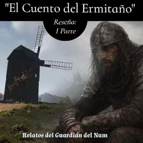 Comentarios a la Primera Parte de: El Cuento del Ermita&ntilde;o