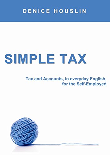 Simple Tax: Tax and Accounts, in everyday English