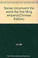 Sense circumvent the world the first Ming emperor(Chinese Edition) 7119068059 Book Cover