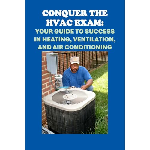 Conquer the HVAC Exam: Your Guide to Success in Heating, Ventilation, and Air Conditioning by Philip Martin McCaulay episode artwork