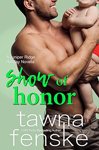 Show of Honor: A Juniper Ridge Holiday Novella (Juniper Ridge Romantic Comedies Book 4)