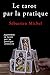 Le tarot par la pratique: La m&Atilde;&copy;thode S&Atilde;&copy;bastien Michel volume 2 (French Edition)