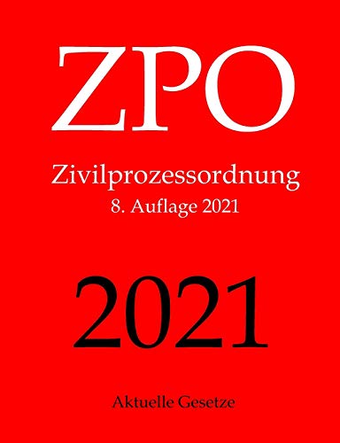 ZPO, Zivilprozessordnung, Aktuelle Gesetze ZPO, Zivilprozessordnung, Aktuelle Gesetze