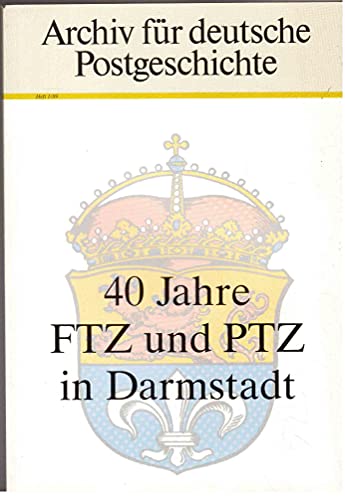 40 Jahre FTZ und PTZ in Darmstadt (Umschlagtitel). Mit sehr zahlr.teilw. farb. Abb. (Zugleich: Archiv für deutsche Postgeschichte, Heft 1/1989).