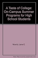 A taste of college: On-campus summer programs for high school students 0138844534 Book Cover