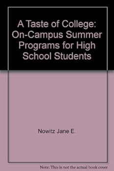 Paperback A Taste of College: On-Campus Summer Programs for High School Students Book