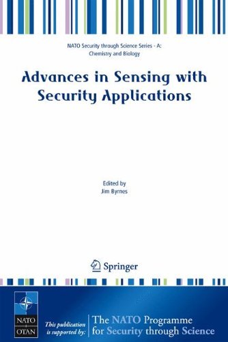 Advances in Sensing with Security Applications (Nato Security through Science Series A: Book 2) Advances in Sensing with Security Applications (Nato Security through Science Series A: Book 2)
