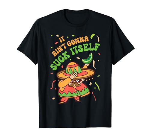 Lustig, es wird sich nicht selbst saugen Tequila Lime Cinco De Mayo T-Shirt
