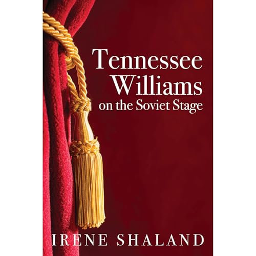 Tennessee Williams on the Soviet Stage (Written by Irene Shaland) episode artwork