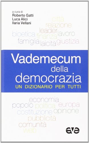 Vademecum della democrazia. Un dizionario per tutti