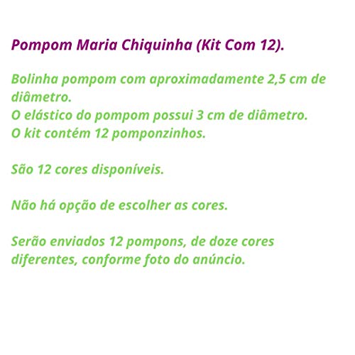 Pompom Maria Chiquinha (KIT COM 12)