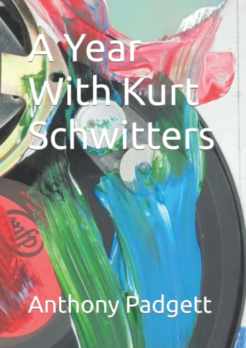  A Year With Kurt Schwitters