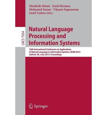 [(Natural Language Processing and Information Systems: Proceedings )] [Author: Elisabeth Metais] [Jun-2013]