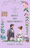 Roses and Forgetmenots: (New Edition) B0D9DGT4CR Book Cover