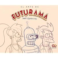 El arte de Futurama: Una historia visual de la serie de culto de