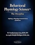  Behavioral Physiology Science™: The Discipline Defining the Physiological Infrastructure of Human Behavior
