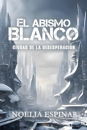 El Abismo Blanco: Ciudad de la Desesperación