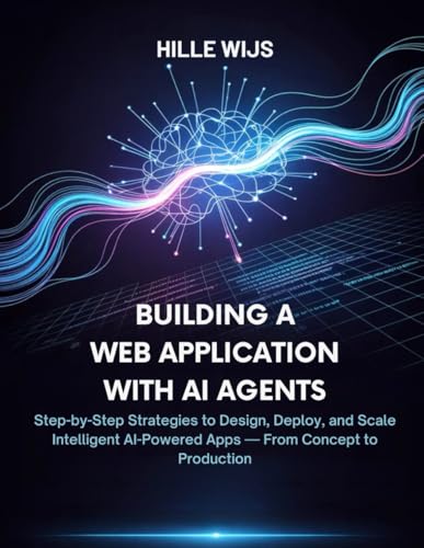 Building a Web Application with AI Agents: Step-by-Step Strategie...