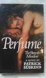 Perfume: The Story of a Murderer by Patrick Suskind (1986-09-08)