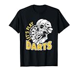 Lets Play Darts Skull Dartboard Pfeil Dart Spieler Teamziel T-Shirt
