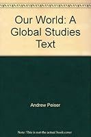 Our World: A Global Studies Text 0877208883 Book Cover