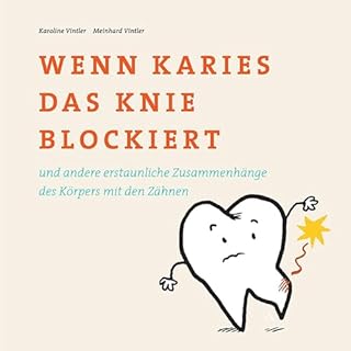 Wenn Karies das Knie blockiert Audiobook By Meinhard Vintler, Karoline Vintler cover art