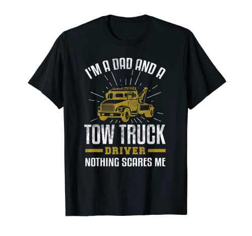 Mens Tow Truck Driver Dad Shirt Funny Tow Truck Father Gift T-Shirt