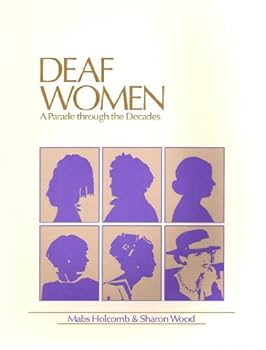 Paperback Deaf Women: A Parade Through the Decades Book