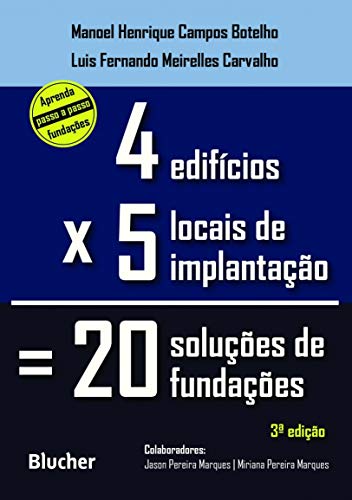 Quatro Edifícios, Cinco Locais de Implantação, Vinte Soluções de Fundações