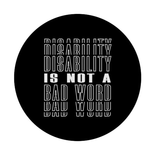 Disability Is Not a Bad Word Disabled Person Handicap PopSockets Swappable PopGrip, Black - Image 3