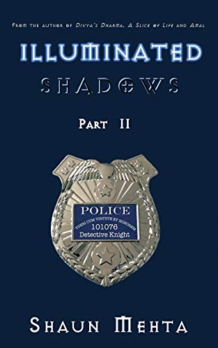 Illuminated Shadows: Part II