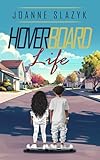 Hoverboard Life