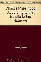 Christ's Priesthood According to the Epistle to the Hebrews 0814608736 Book Cover