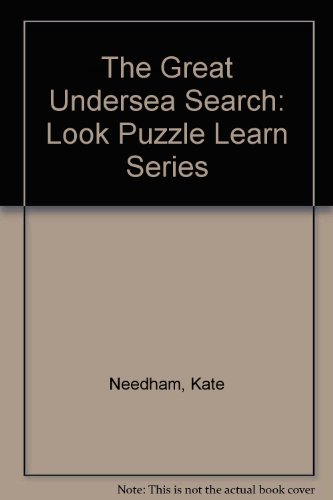 The Great Undersea Search: Look Puzzle Learn Series (Look, Puzzle, Learn Series)