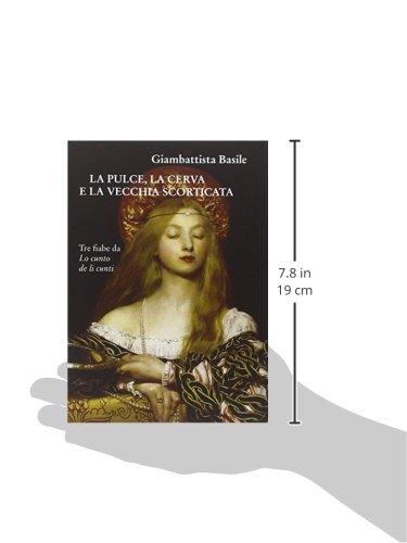 La pulce, la cerva e la vecchia scorticata. Tre