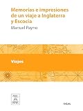 Memorias e impresiones de un viaje a Inglaterra y Escocia (Colección Biblioteca Nacional de España) (Spanish Edition)