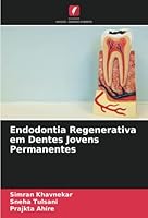 Endodontia Regenerativa em Dentes Jovens Permanentes 6205326132 Book Cover